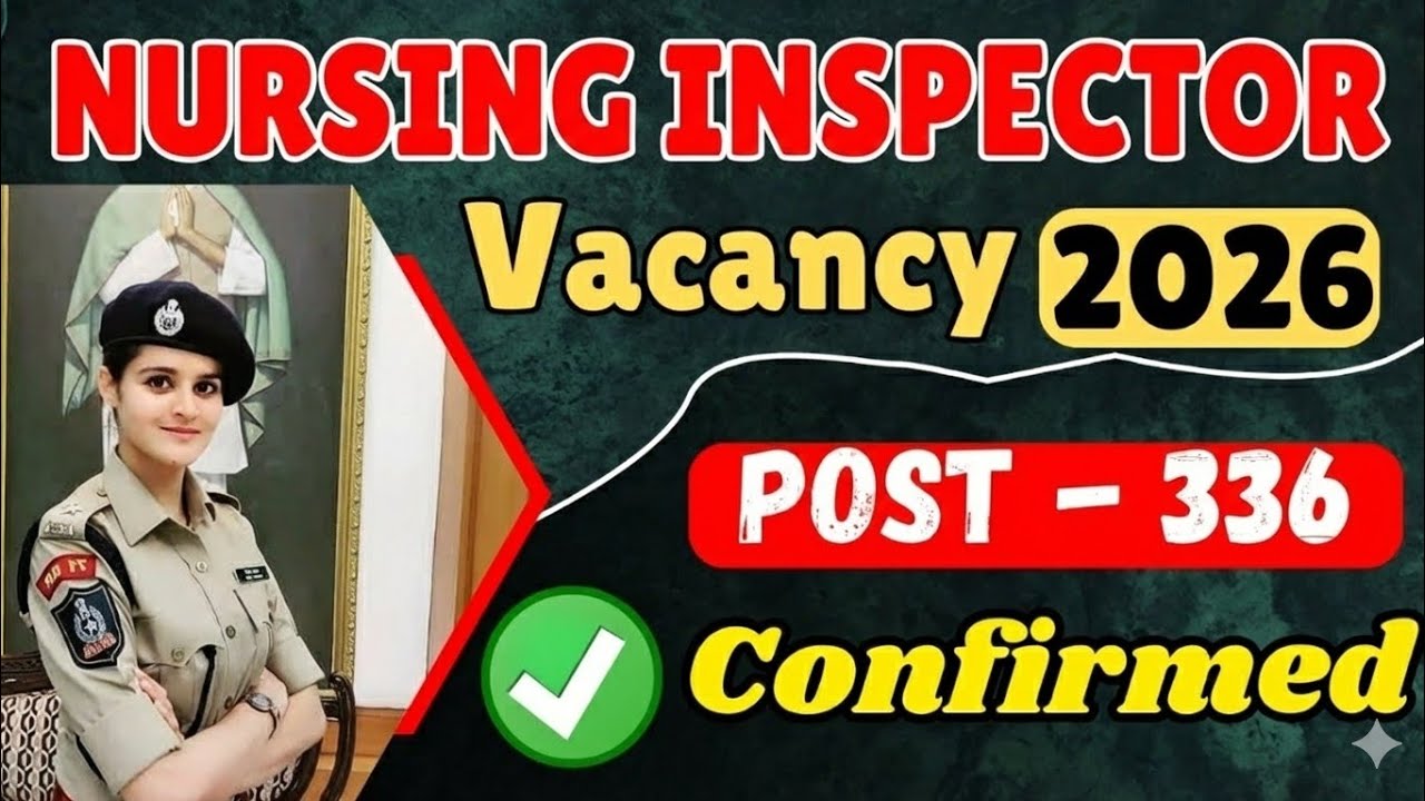 पुलिस नर्सिंग भर्ती 336+ पोस्ट // police nursing Inspector vecancy 2026 // police nursing VACANCY 