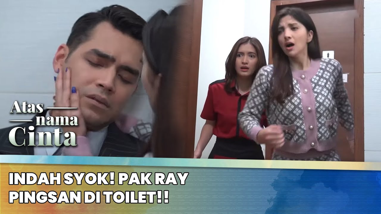 Indah Syok! Pak Ray Pingsan di Toilet!! | BestCut Atas Nama Cinta Eps 3