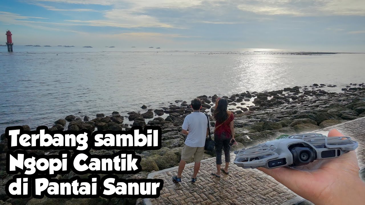 Terbang Sambil Ngopi Cantik Di Pantai Sanur Bali | DJI Neo 2 | DJI Avata 2