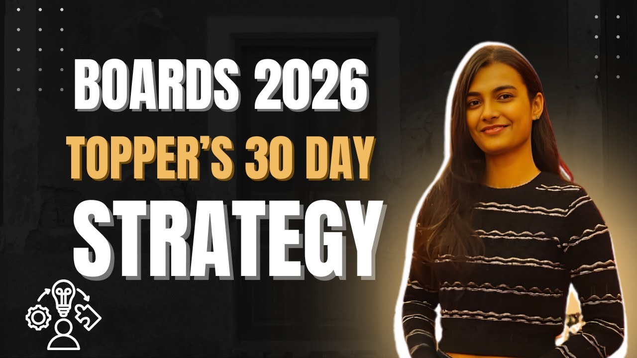 “30 Days Revision Plan for Class 12 Boards 2025 | Score 90+ in 1 Month” | Toppers Strategy