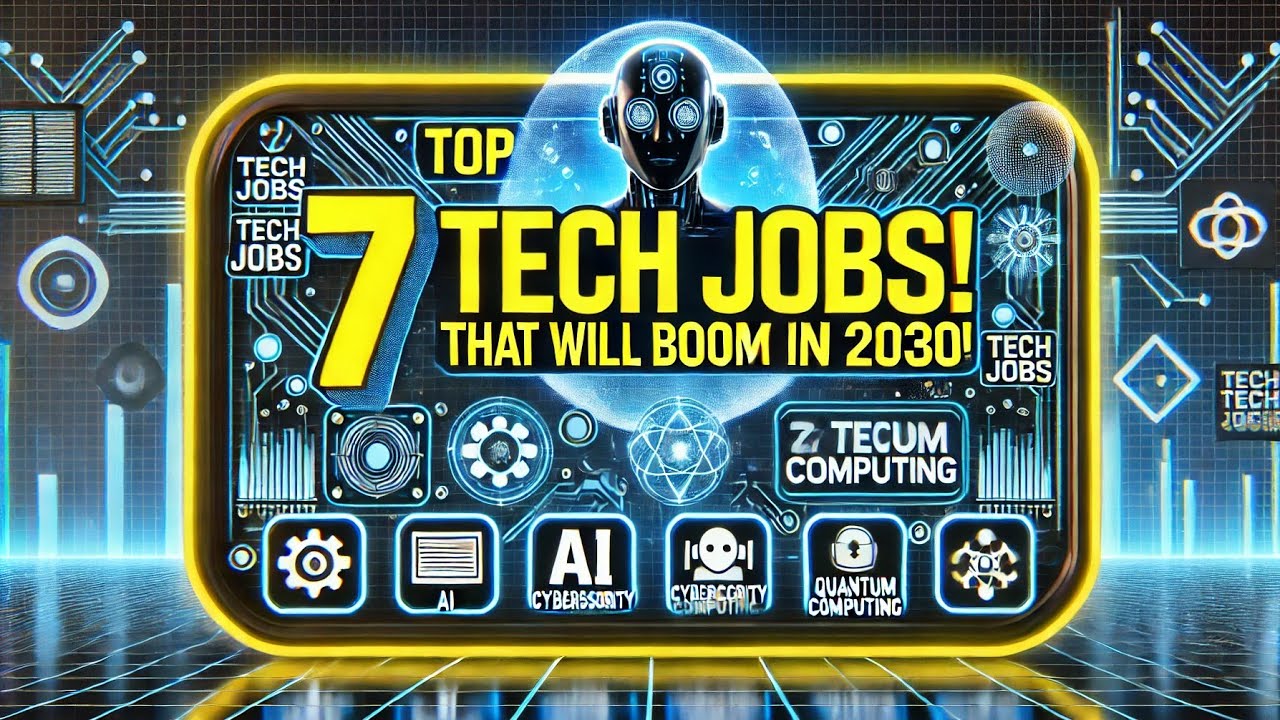 Top 7 Future Tech Jobs That Will Boom in 2030 | Best High-Paying Careers in Tech!