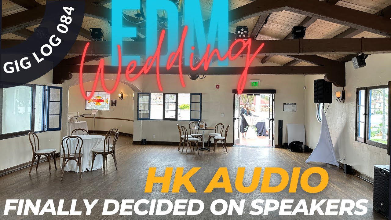 GIG LOG 084 | EDM WEDDING | FINALLY DECIDED ON MAIN SPEAKERS | HK AUDIO | MAGNET-MOUNTED LIGHTS