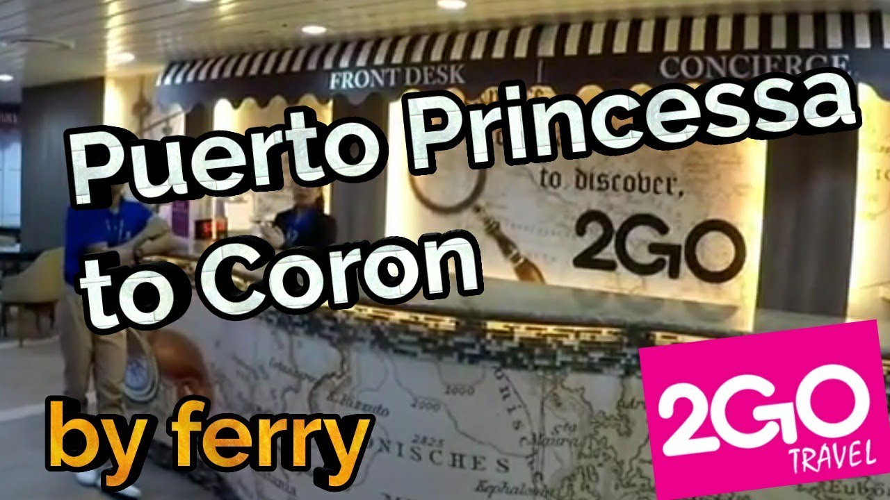 2GO FERRY / PUERTO PRINCESSA to Coron - PALAWAN LUXURY CRUISE - with State room