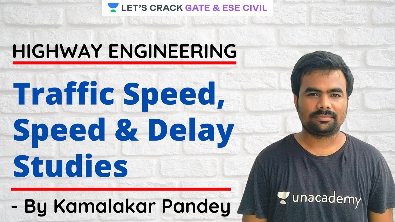 L 14 | Traffic Speed, Speed & Delay Studies | Highway Engineering | GATE/ESE 2021 | Kamalakar
