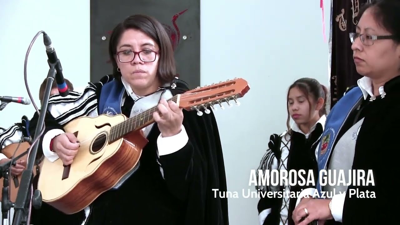 Amorosa guajira [Tuna Universitaria de la UAEH Azul y Plata]