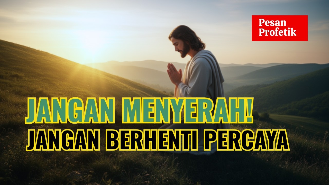 Jangan Menyerah! Tuhan Datang Menolong | DOA PROFETIK
