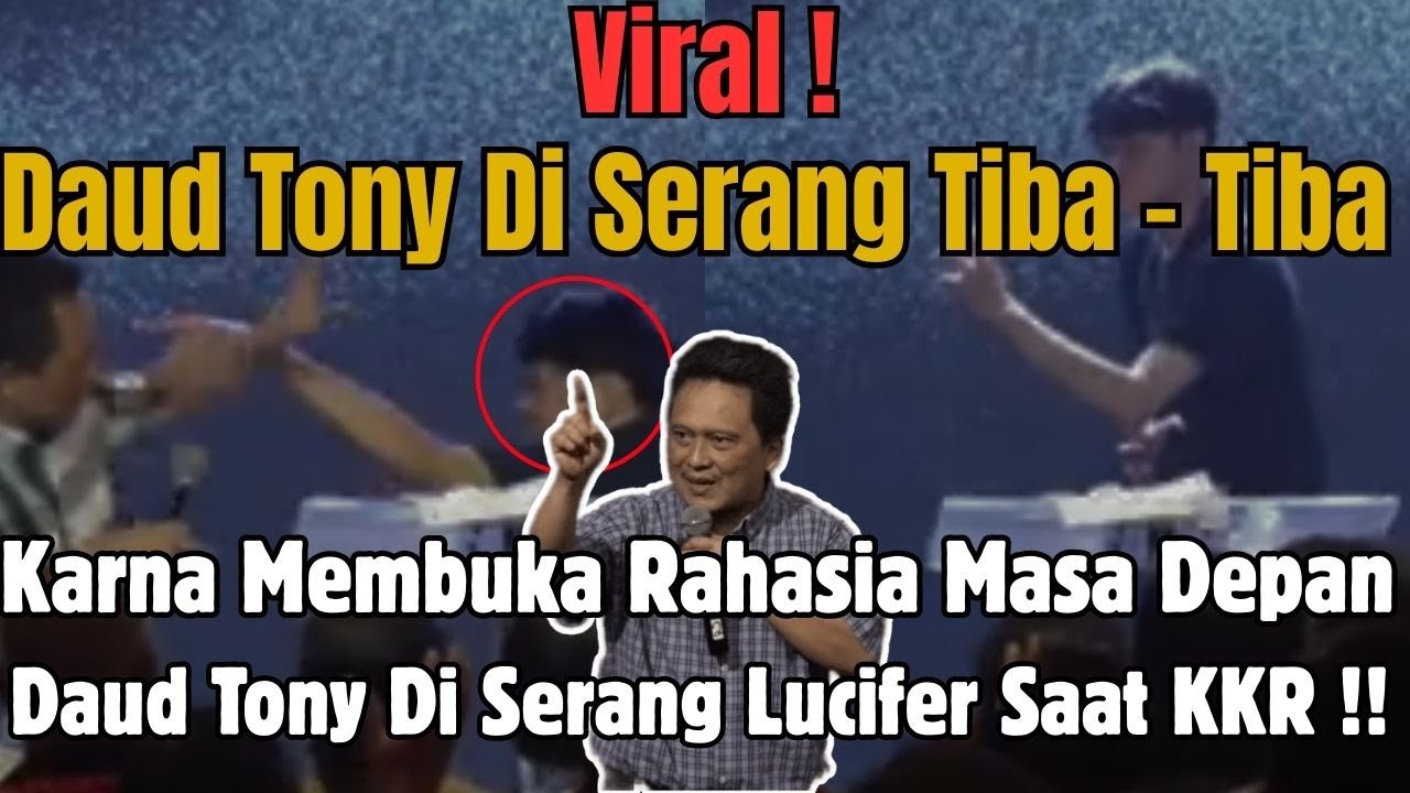 HEBOH! Daud Tony Diserang Saat KKR! Inilah Alasan Iblis Marah Karena Rahasia Akhir Zaman Terungkap!