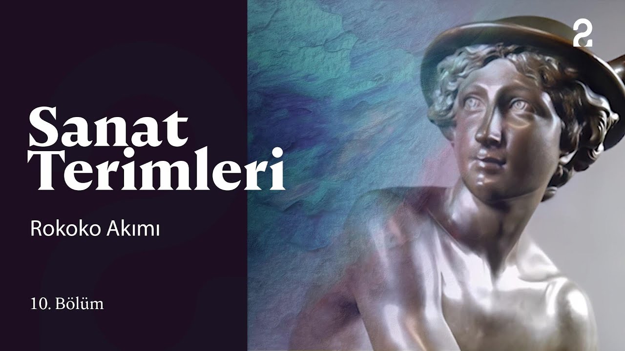 Sanat Terimleri | Rokoko Akımı | 10. Bölüm