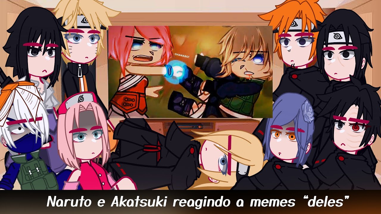 •Naruto e Akatsuki reagindo a memes "deles"• ◆Bielly - Inagaki◆
