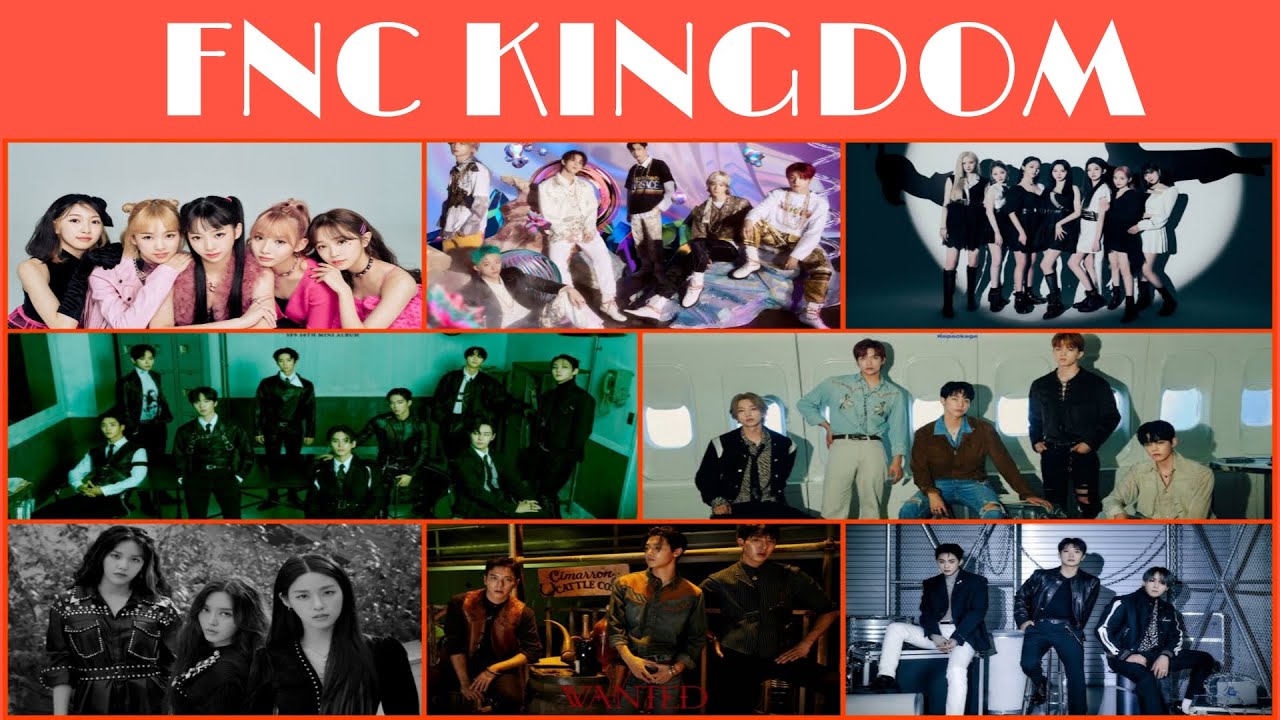 FNC KINGDOM GROUPS (FNC ENTERTAINMENT/FNC FAMILY) 2007-2022