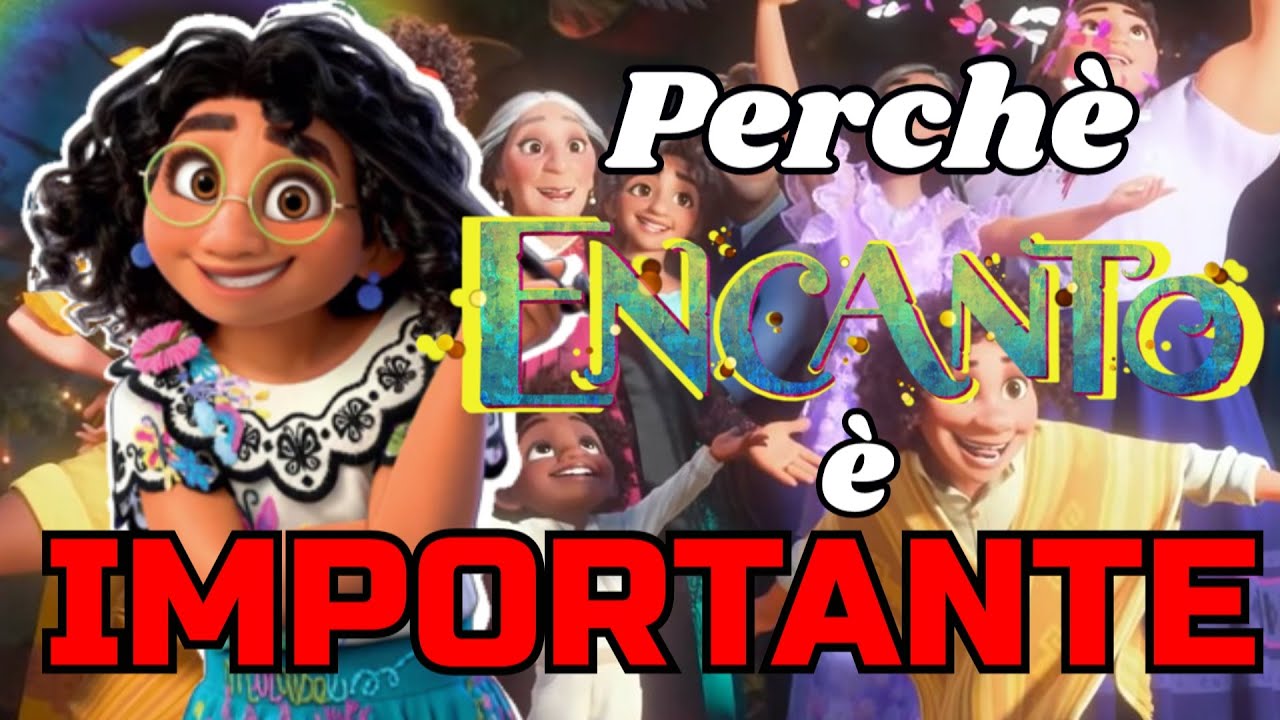 Perchè TUTTI dovrebbero Vedere ENCANTO?