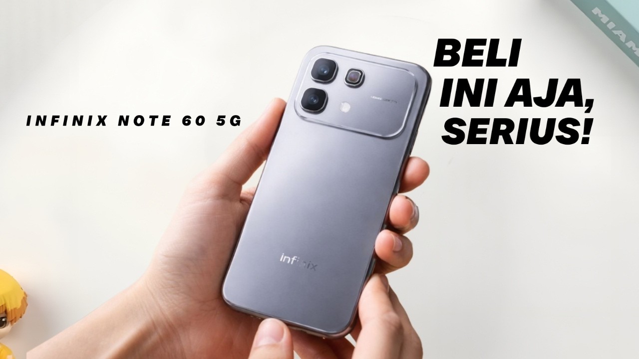 ASLI INI KEREN PARAH!! INFINIX NOTE 60 5G - Worth It Mana Sama Seri Pro-nya?