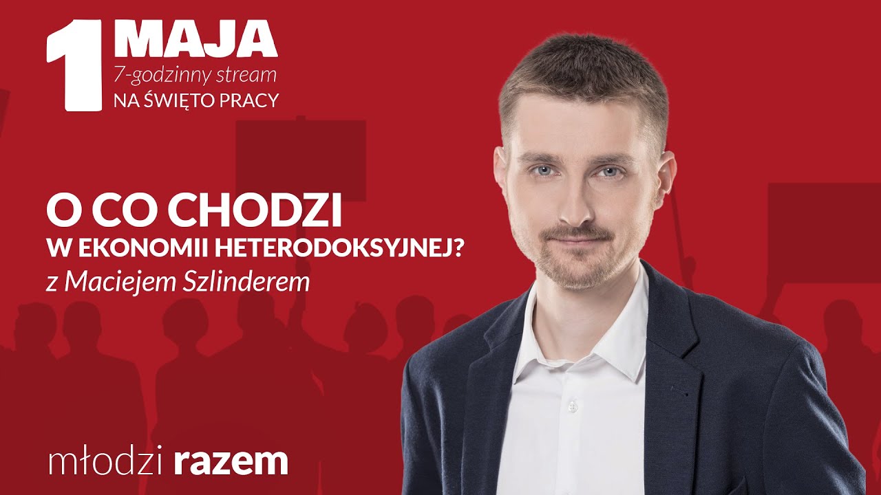 O CO CHODZI W EKONOMII HETERODOKSYJNEJ? | 7-GODZINNY STREAM 2024