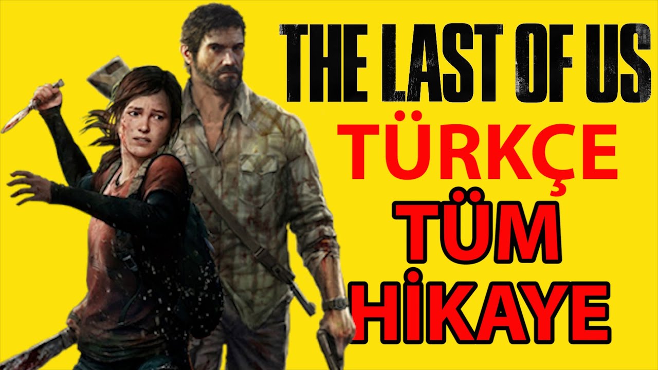 THE LAST OF US I TÜRKÇE TÜM HİKAYE