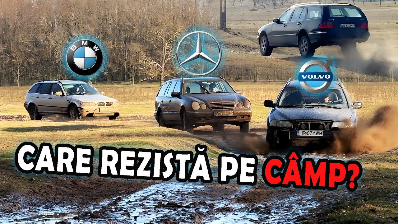 Care rezista la Off Road? BMW, Mercedes, Volvo