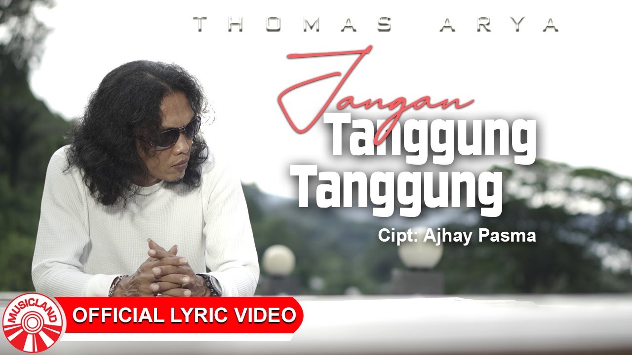 Thomas Arya - Jangan Tanggung-Tanggung [Official Lyric Video HD]