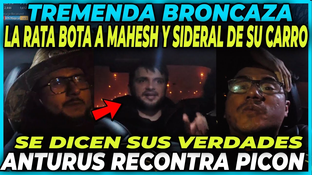 😲SE ACABO LA AMISTAD😲  ANTAURUS SE MECHA CON MAHESH EN PLENO STREAM - LO BOTA DE SU CARRO
