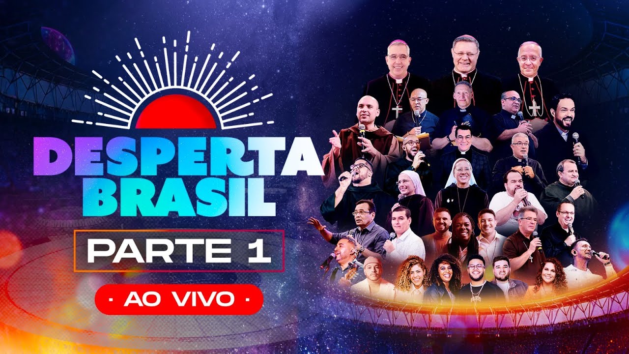 DESPERTA BRASIL 2025 | PARTE 1 | BRASÍLIA | 15:30 ÀS 00:00