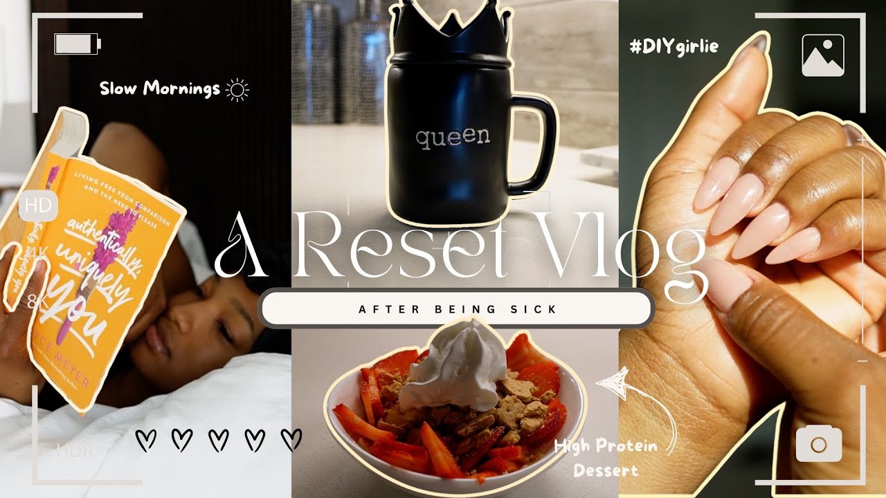 Getting Myself Together After Being Sick | Reset Vlog, Cleaning, Self Care & High Protein Desserts