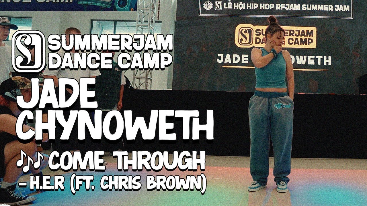 JADE CHYNOWETH | SUMMER JAM DANCE CAMP 2025 | COME THROUGH