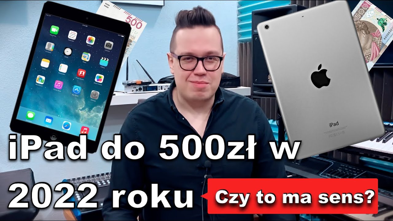 Jaki iPad do 500 zł w 2022 roku? ... i czy to ma sens?