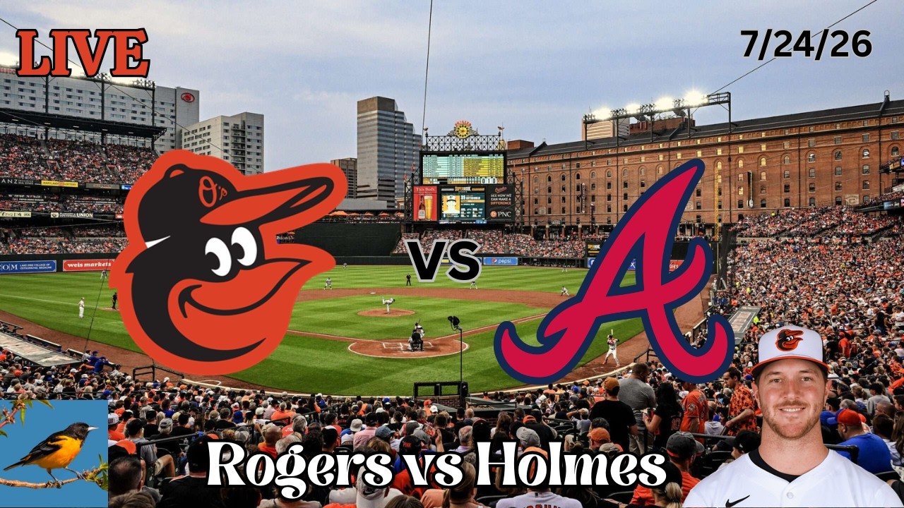 Baltimore Orioles vs Atlanta Braves | LIVE Play-by-Play & Commentary | 7/24/26 | Rogers - Game 104