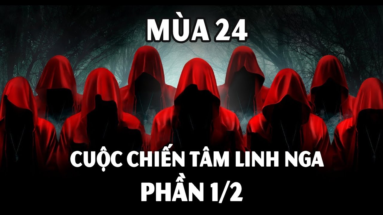 Cuộc Chiến T&acirc;m Linh Nga M&ugrave;a 24 - Phần 1/2 - Cuộc Đọ Sức Của 100 Ph&ugrave; Thủy T&agrave;i Năng Nhất Thế Giới