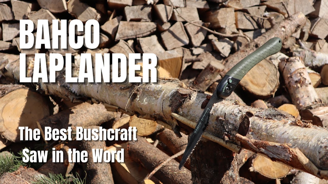 Bahco Laplander - The Best Bushcraft Saw in the Word