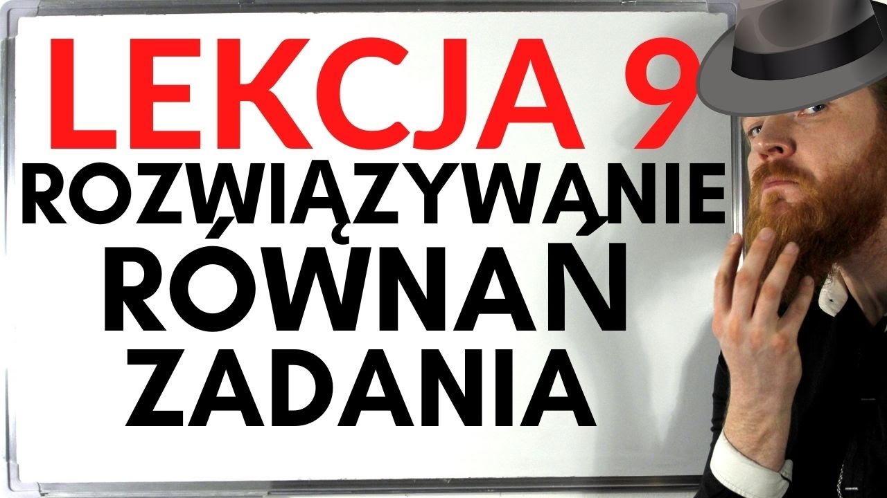 ROZWIĄZYWANIE RÓWNAŃ PIERWSZEGO STOPNIA ZADANIA LEKCJE Z FSOREM #9