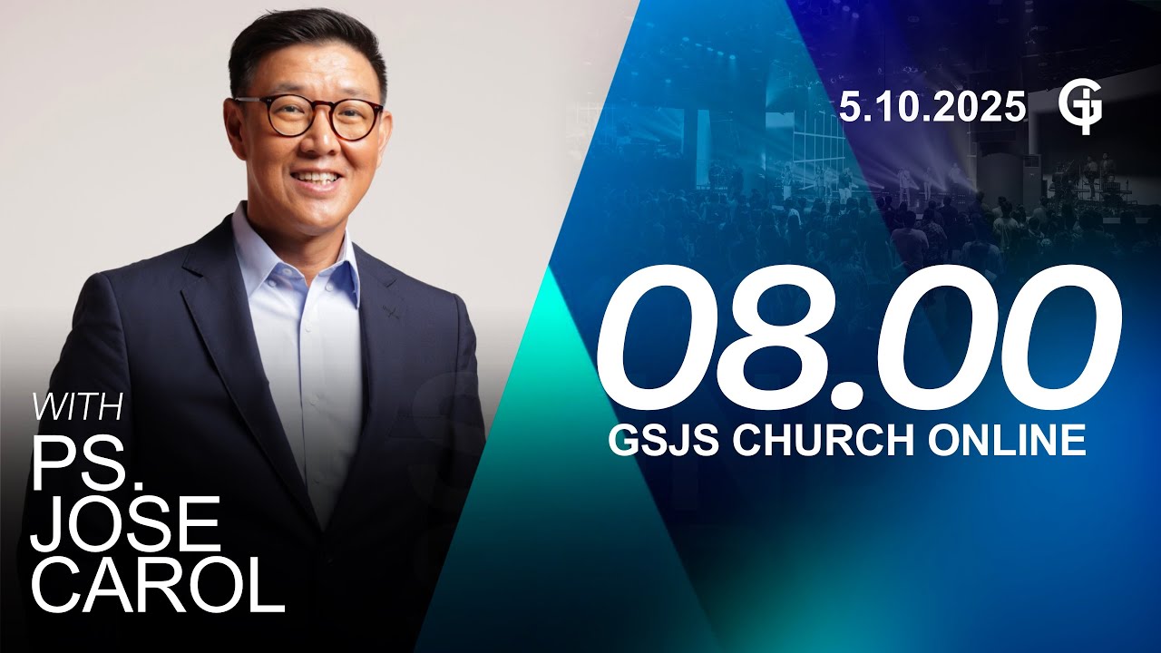 Ibadah Online GSJS 2 - Ps. Jose Carol - Pk.08.00 (5 Oktober 2025)