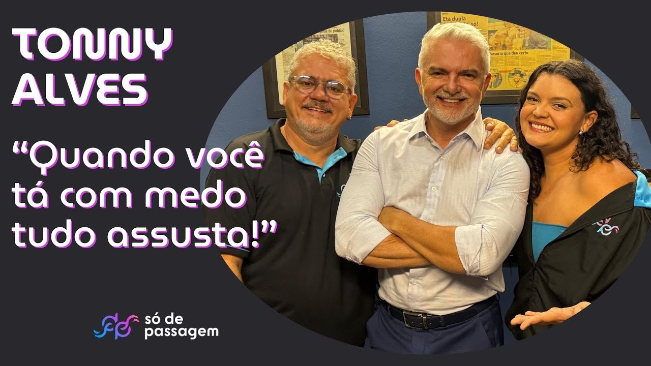 Tonny Alves | Só de Passagem - 3ª Temporada - Ep. 5