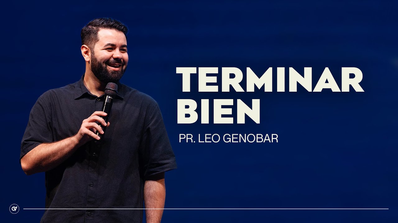 Terminar bien | Pr. Leo Genobar I #caudaldevida