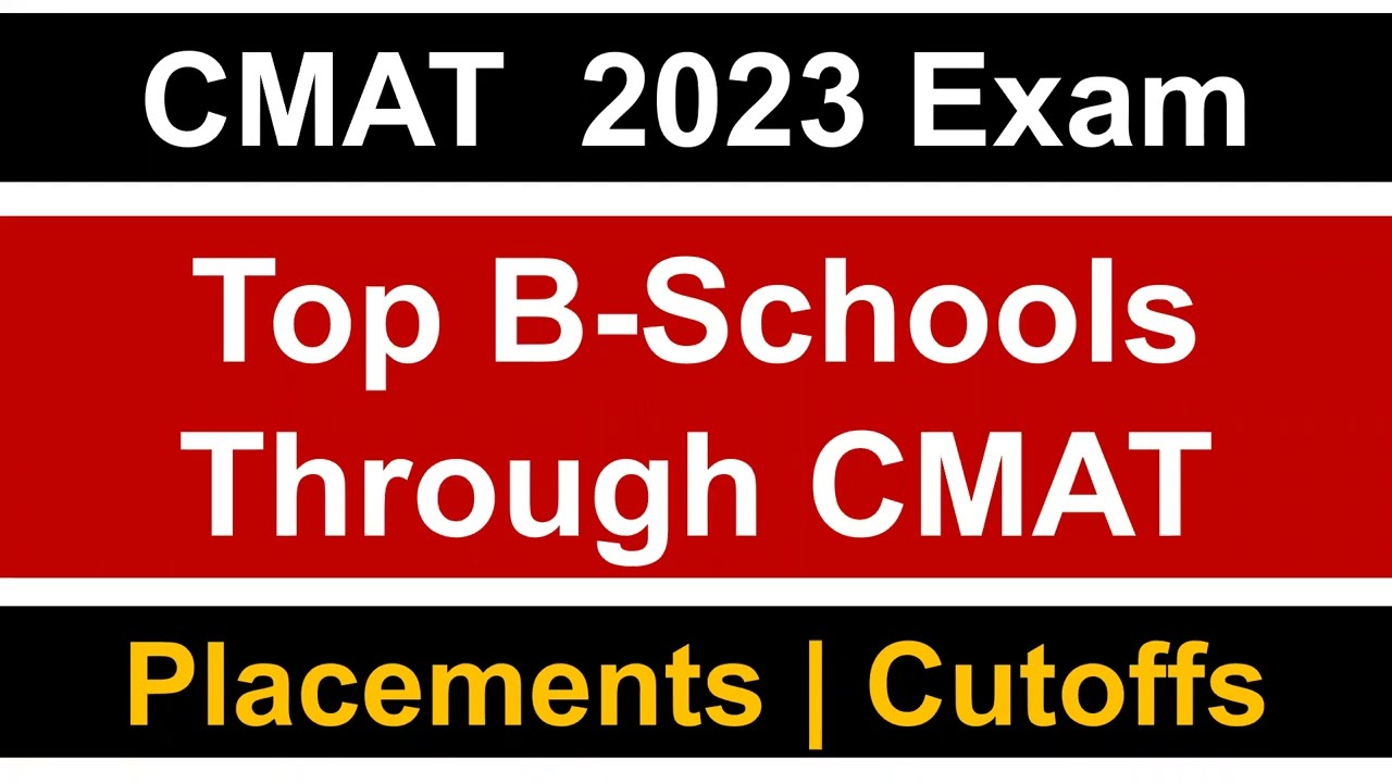 CMAT 2023 Exam: Top B-Schools through CMAT Exam || Placements, Cutoffs & Fees
