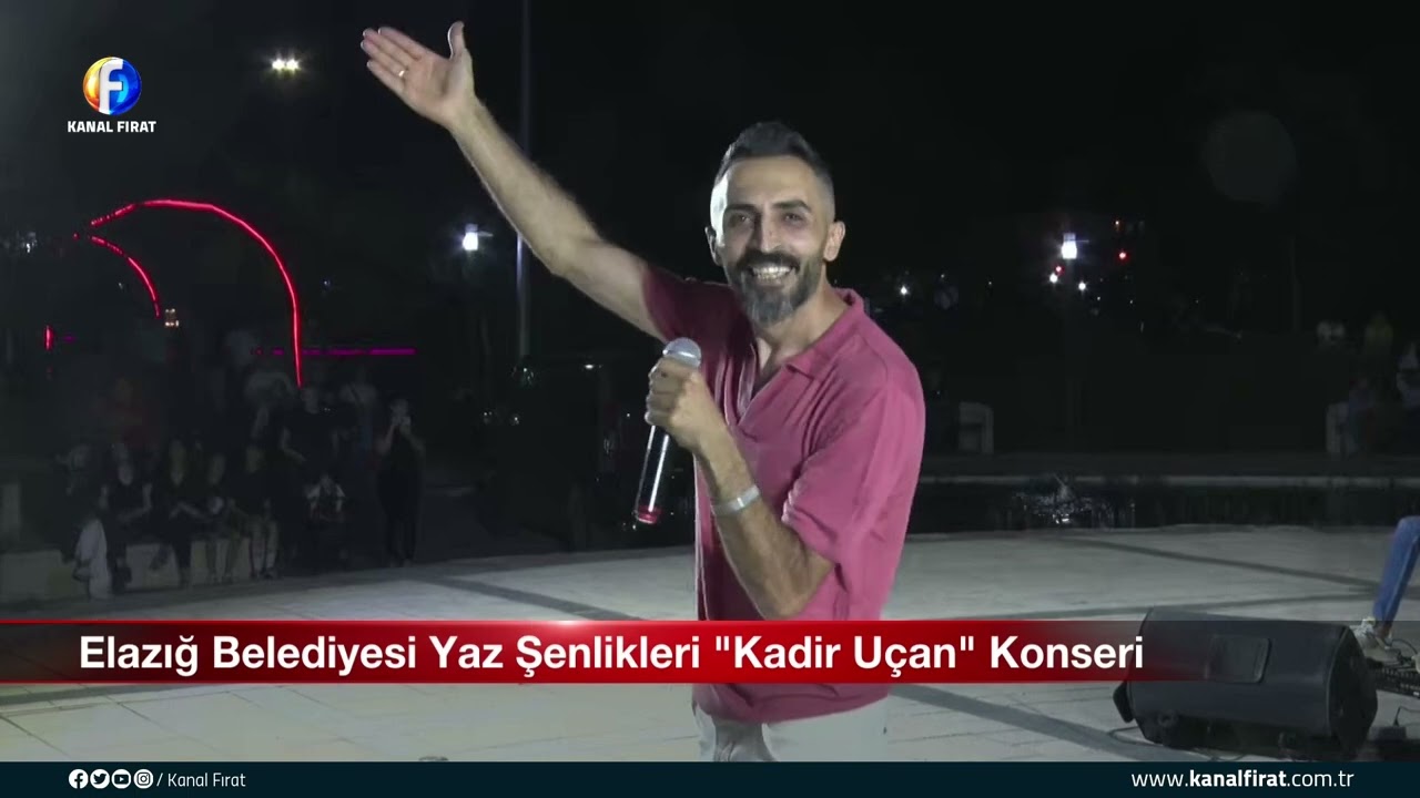 Canlı Yayın Elazığ Belediyesi Yaz Şenlikleri Kadir Uçan 22 08 2023