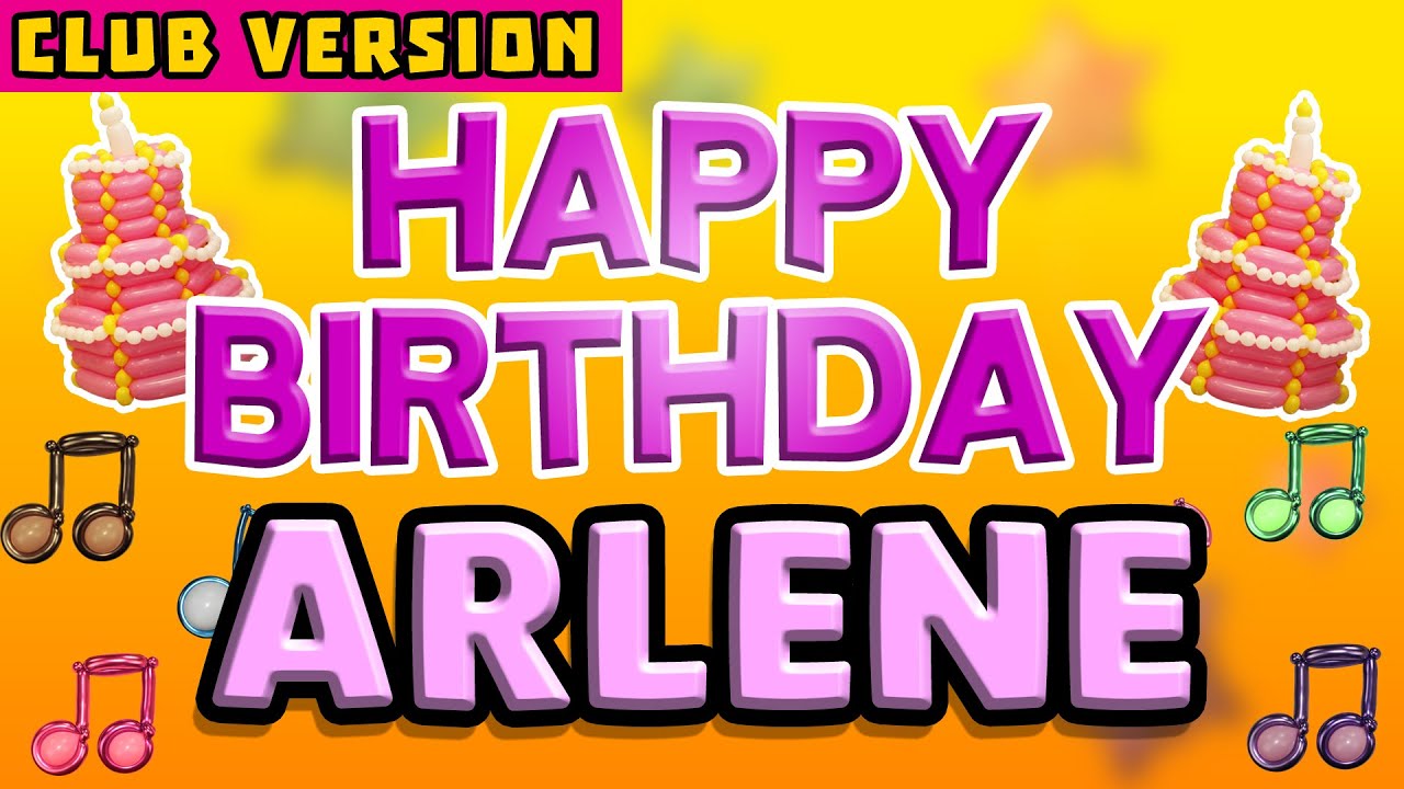 Happy Birthday ARLENE | POP Version 2 | The Perfect POP Birthday Song for ARLENE | CLUB VERSION