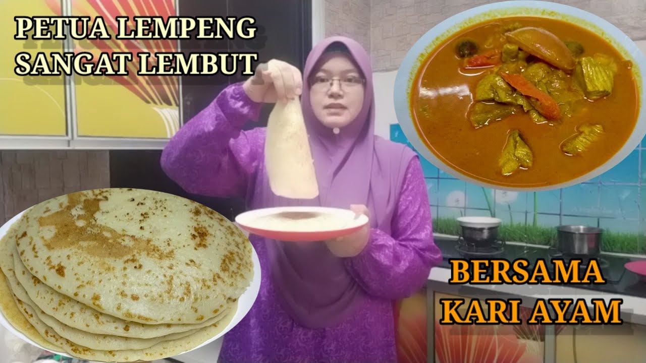 RESEPI LEMPENG YANG SANGAT LEMBUT BERSAMA KARI AYAM YANG SANGAT SEDAP 