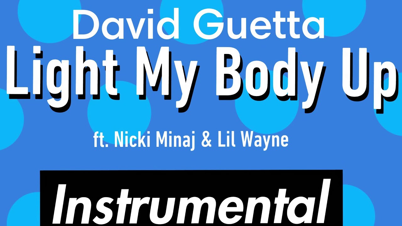 David Guetta - Light My Body Up ft. Lil Wayne & Nicki Minaj (Instrumental)