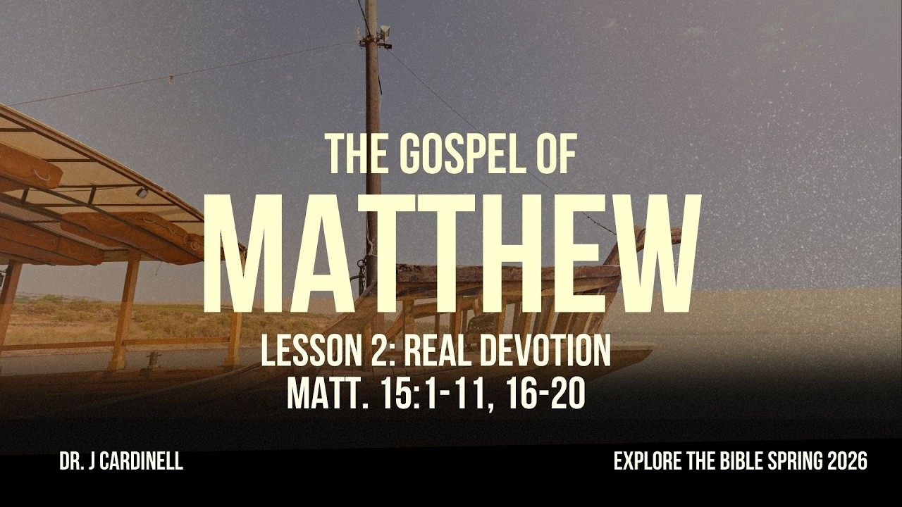 Real Devotion (Explore the Bible Spring 2026 Lesson 2)