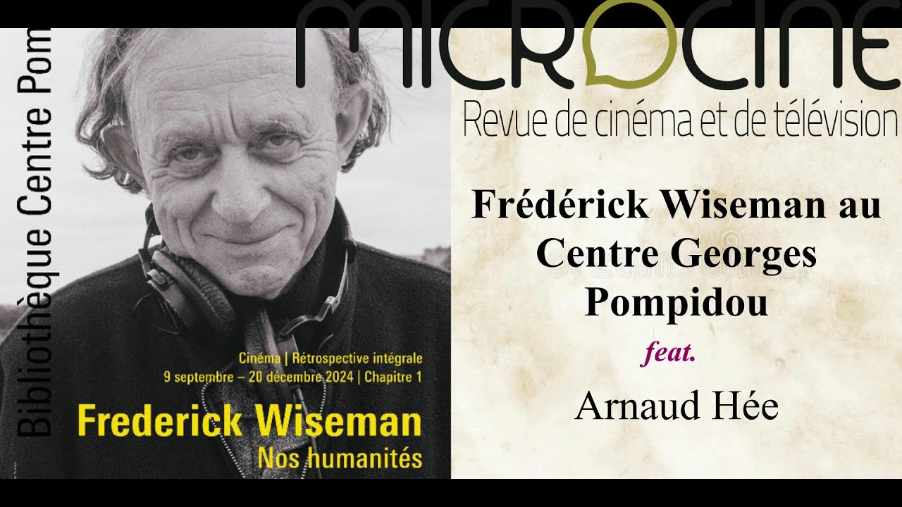 Rétrospective Frédérick Wiseman au Centre Georges Pompidou feat. Arnaud Hée