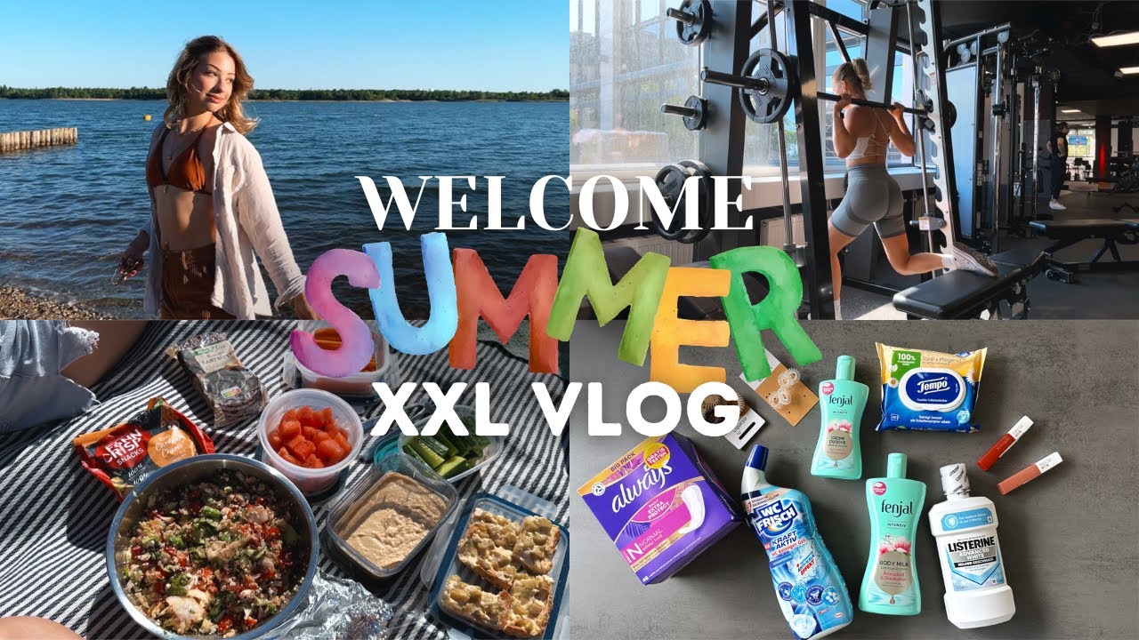 Welcome Summer 🌞🌊🏋🏼‍♀️🥗 XXL Vlog