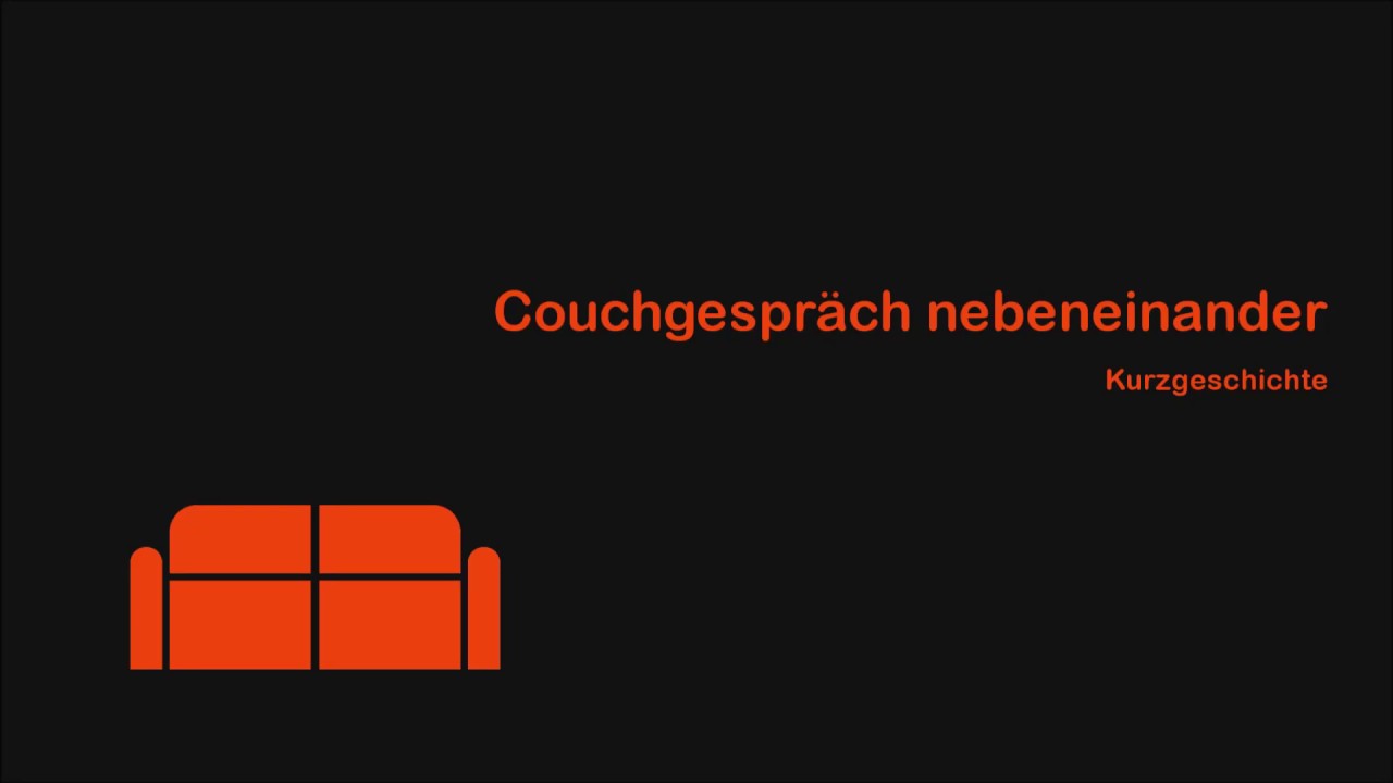 Couchgespr&auml;ch nebeneinander &ndash; Kurzgeschichte