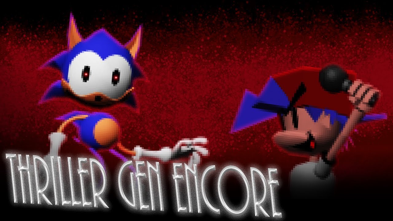 [ NOT PLAYABLE & OLD ] Thriller Gen Encore Fan Made Recreation | Rewrite Sonic ROUND 2