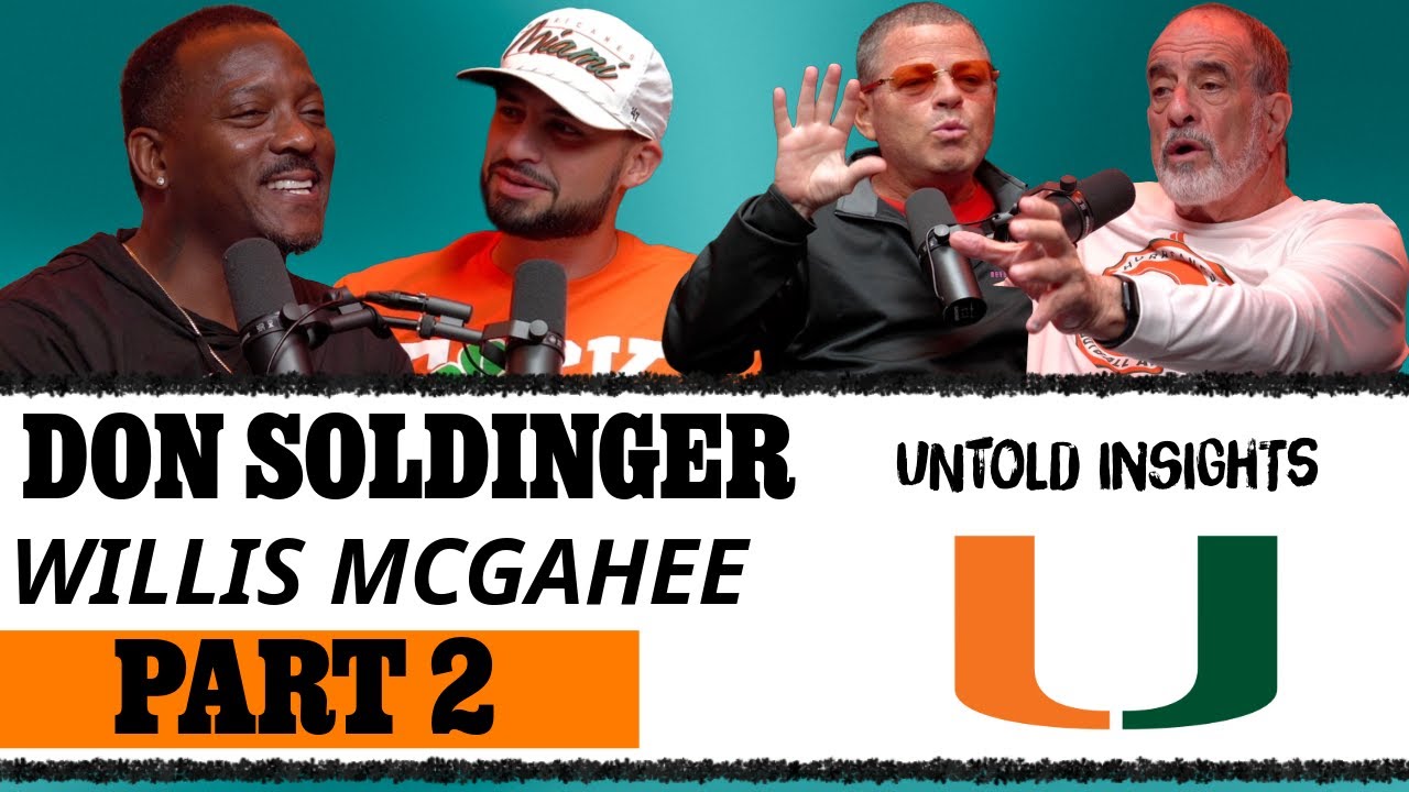 EP 59: PART 2: Willis McGahee & Don Soldinger : UNTOLD INSIGHTS !