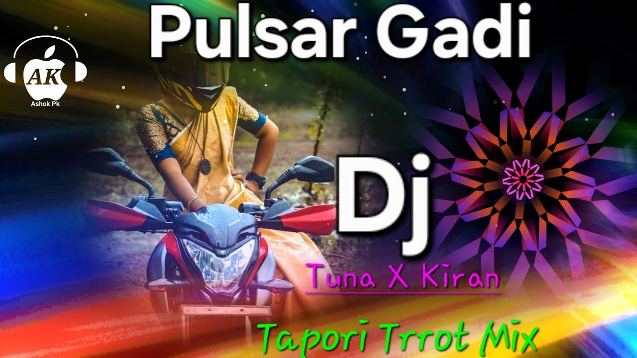Pulsar Gadi || Tapori Trrot Mix || Dj Tuna X Dj Kiran