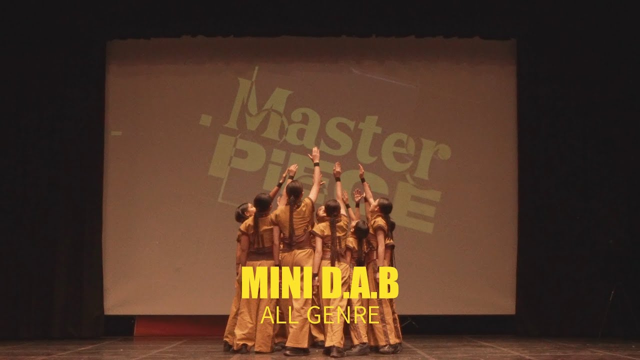Mini D.A.B | AllGenre | Dance Competition | MASTER PiECE