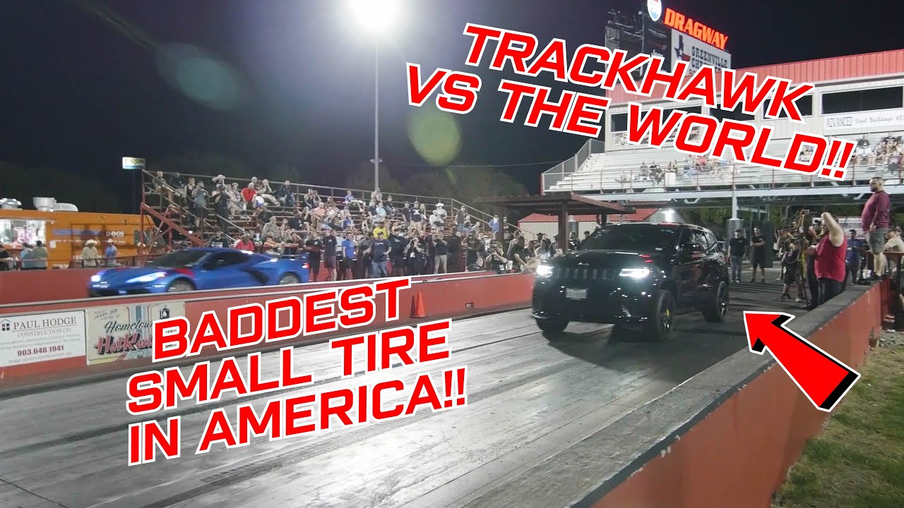 Trackhawk VS The World!! - Baddest Small Tire in America Race 2