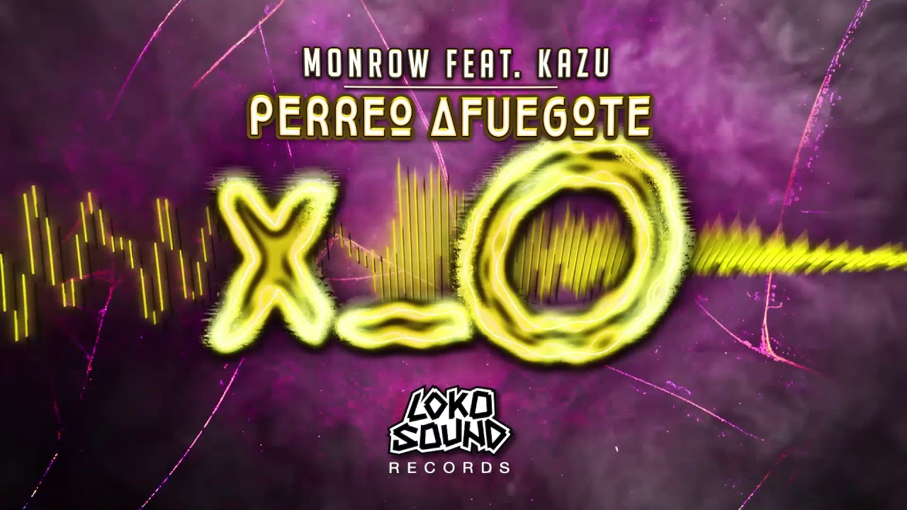 Perreo Afuegote - Monrow [LokoSound Records]