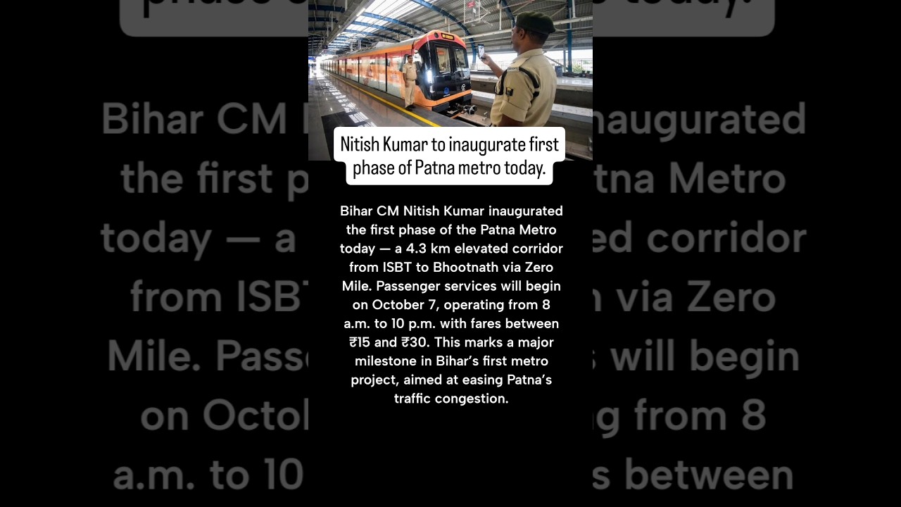🚇 Patna Metro Inauguration 2025 | Nitish Kumar Launches First Phase | Bihar Metro Update