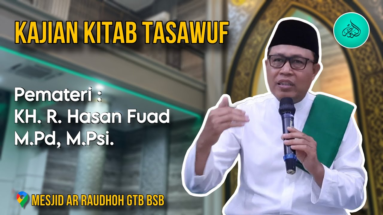 Kajian Tasawuf : Minhajul Abidin, Awaiq ke 7 || Penghalang Beribadah, KH. R. Hasan Fuad, M.Pd, M.Psi