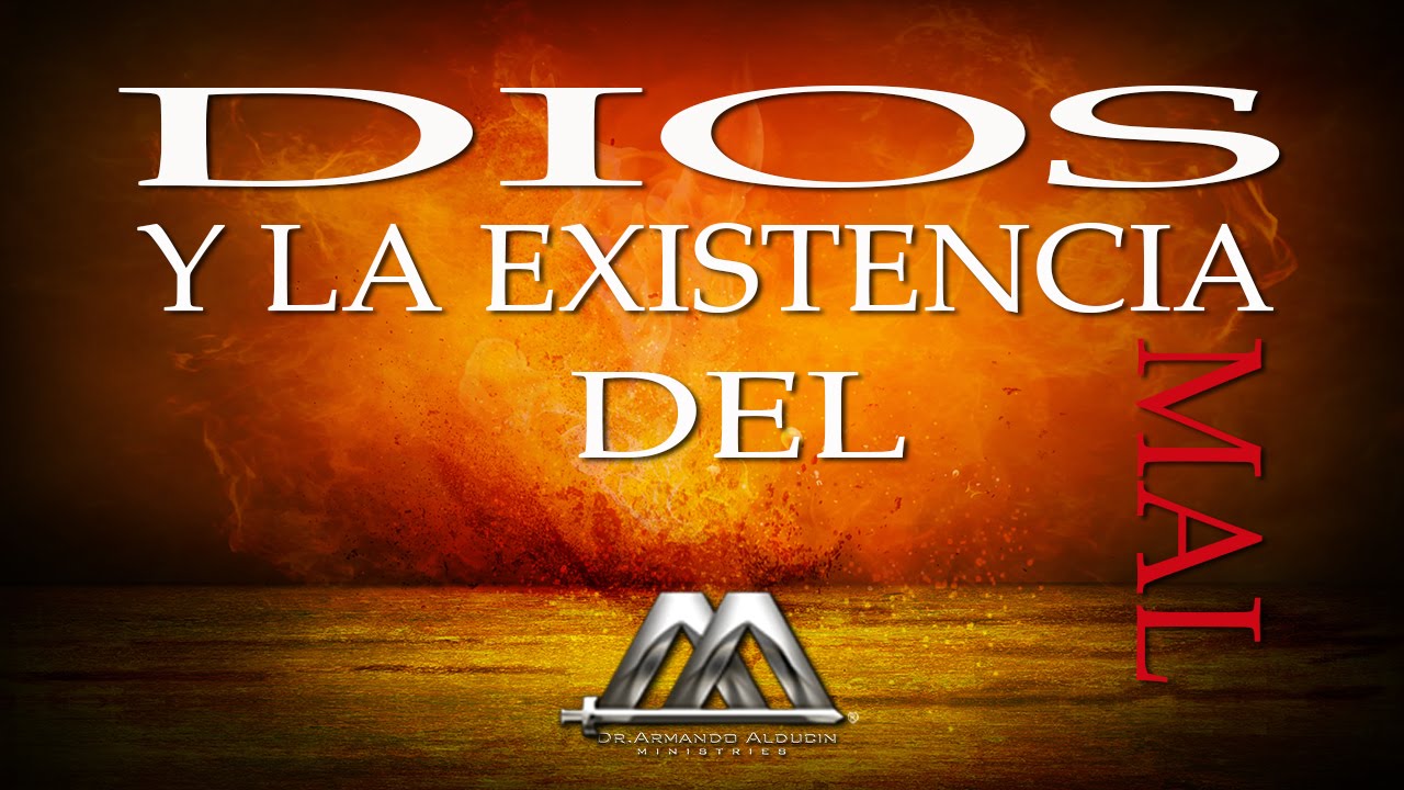 Dios y las Tragedias - Parte 2 | Dios y la Existencia del Mal | Dr. Armando Alducin